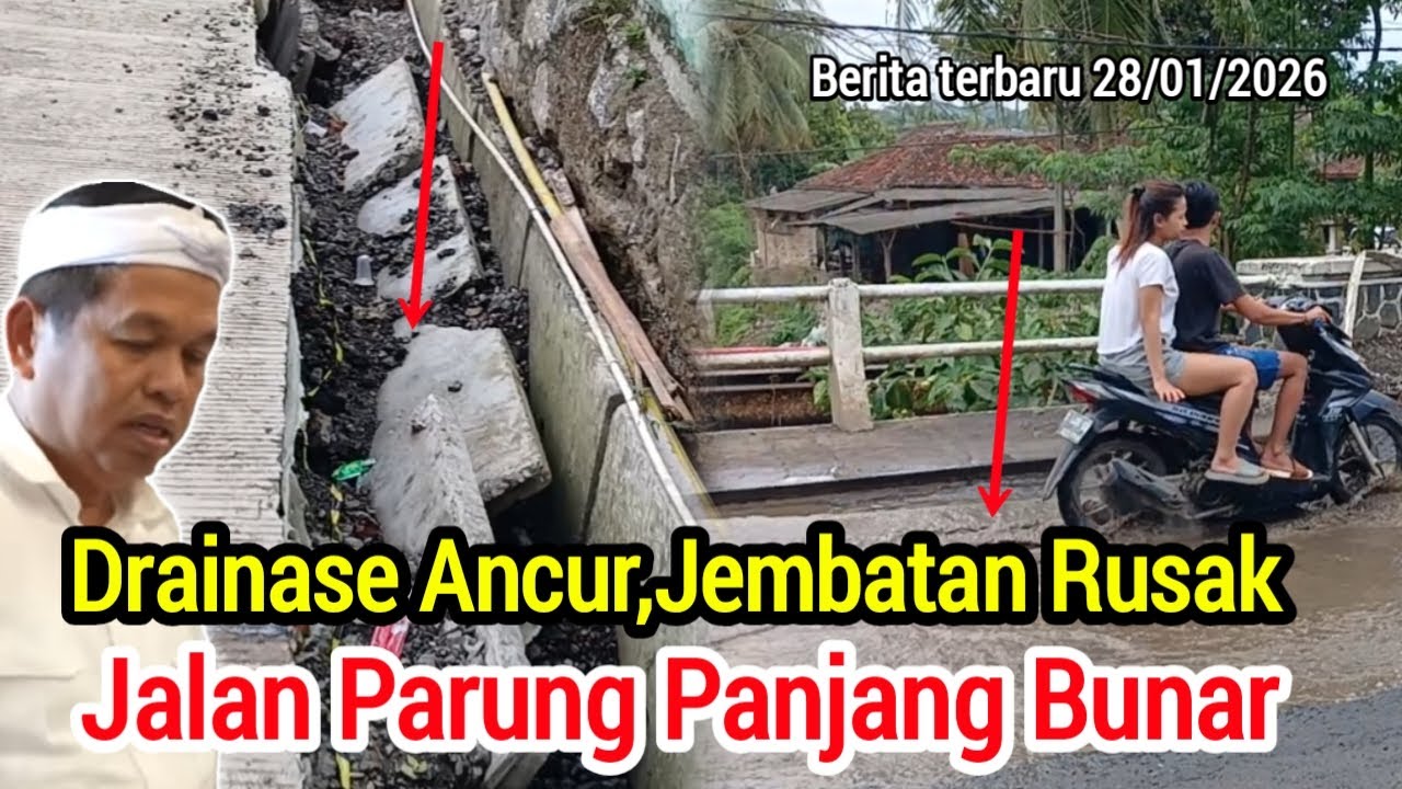 PARUNG PANJANG BUNAR‼️DRAINASE ANCUR JEMBATAN RUSAK.