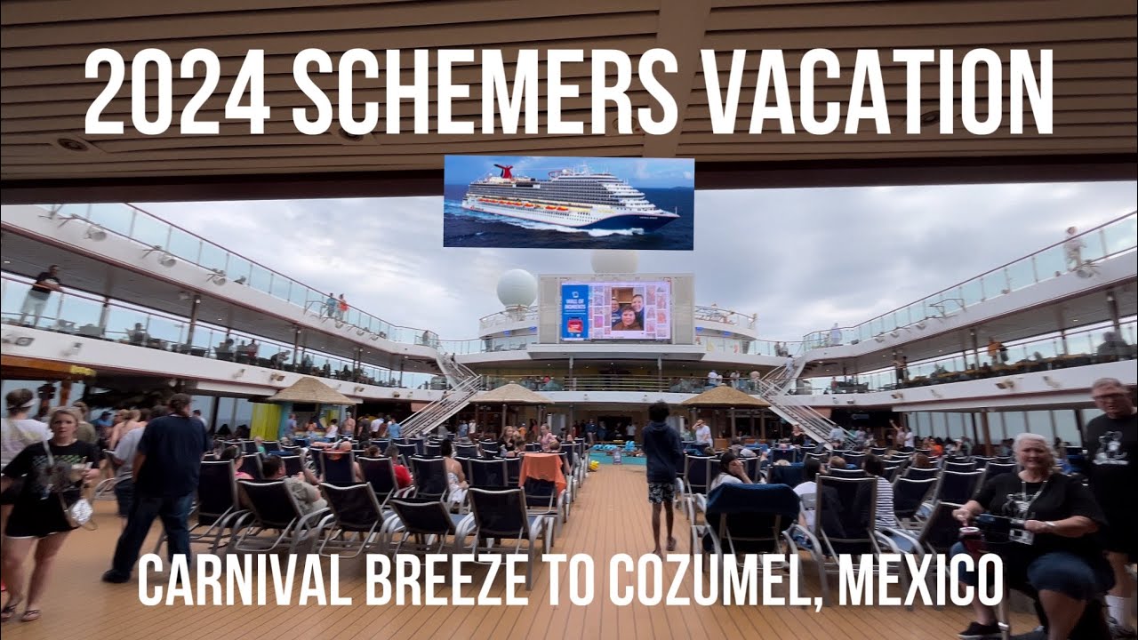 CARNIVAL BREEZE TO COZUMEL MEXICO 2024‼️ |  Schemers Family Vacation