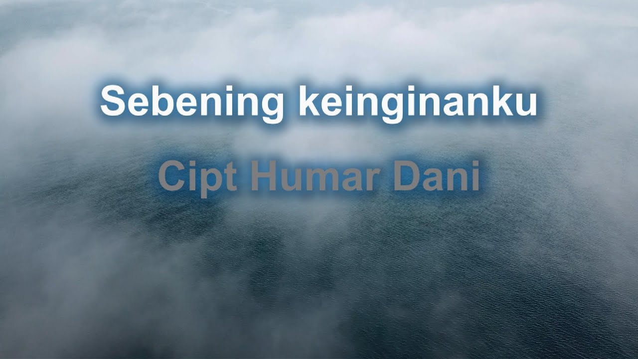 Sebening Keinginan - Humar Dani (Lyric Video)