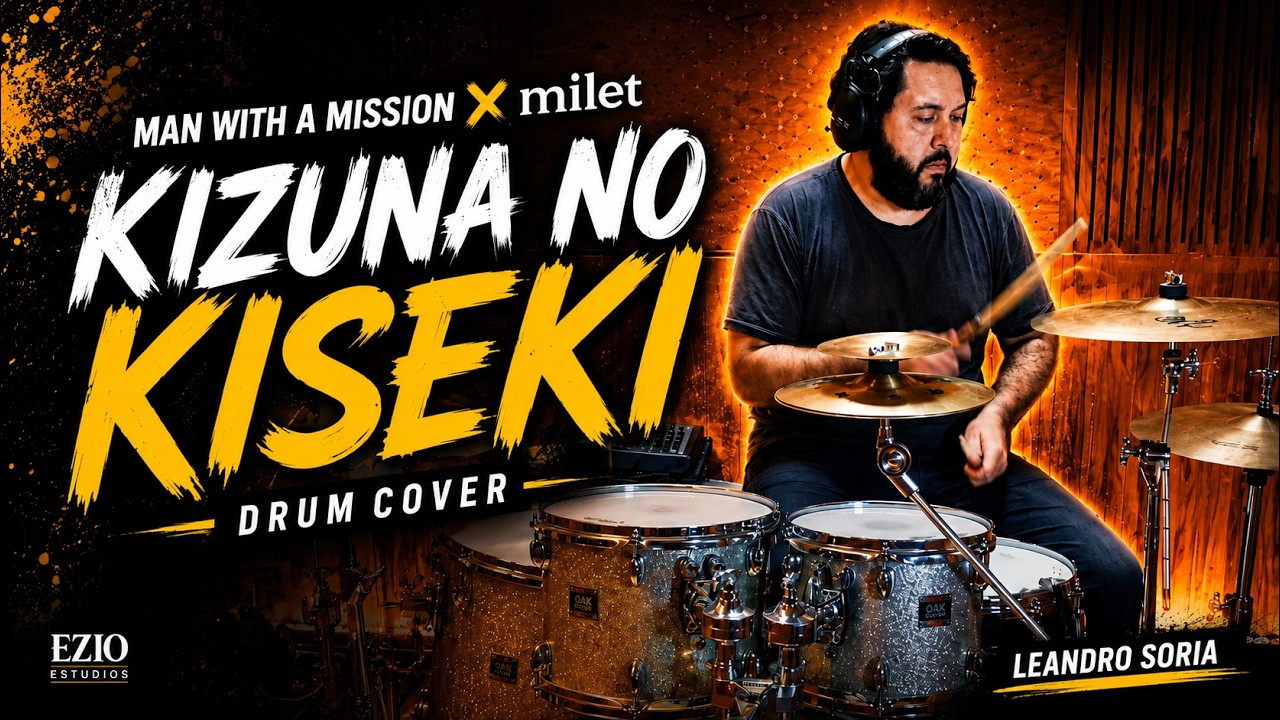 MAN WITH A MISSION &times; milet &ndash; Kizuna no Kiseki | Drumcover Ezio Estudios (Leandro Soria)