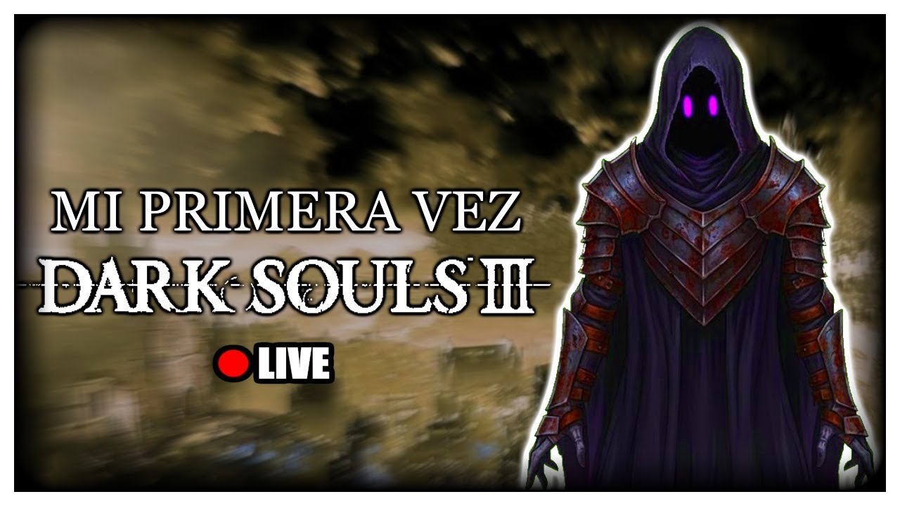 [DARK SOULS III] CADA VEZ MAS FUERTES 💪 | vTuber 👻