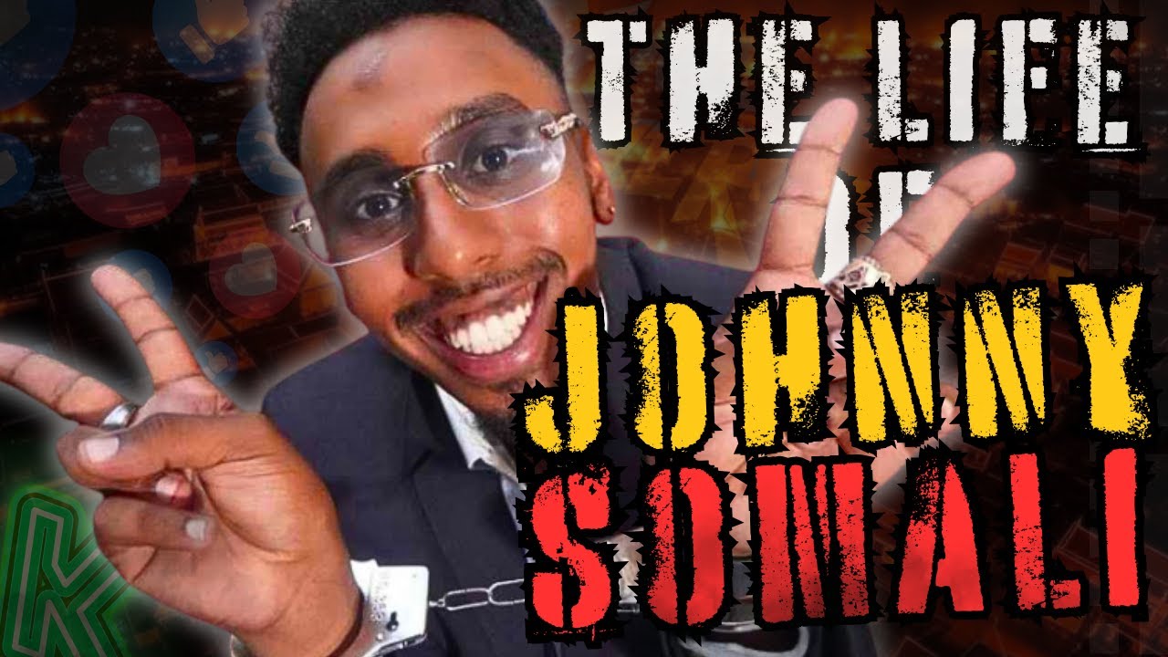 The Satisfying Downfall of Johnny Somali