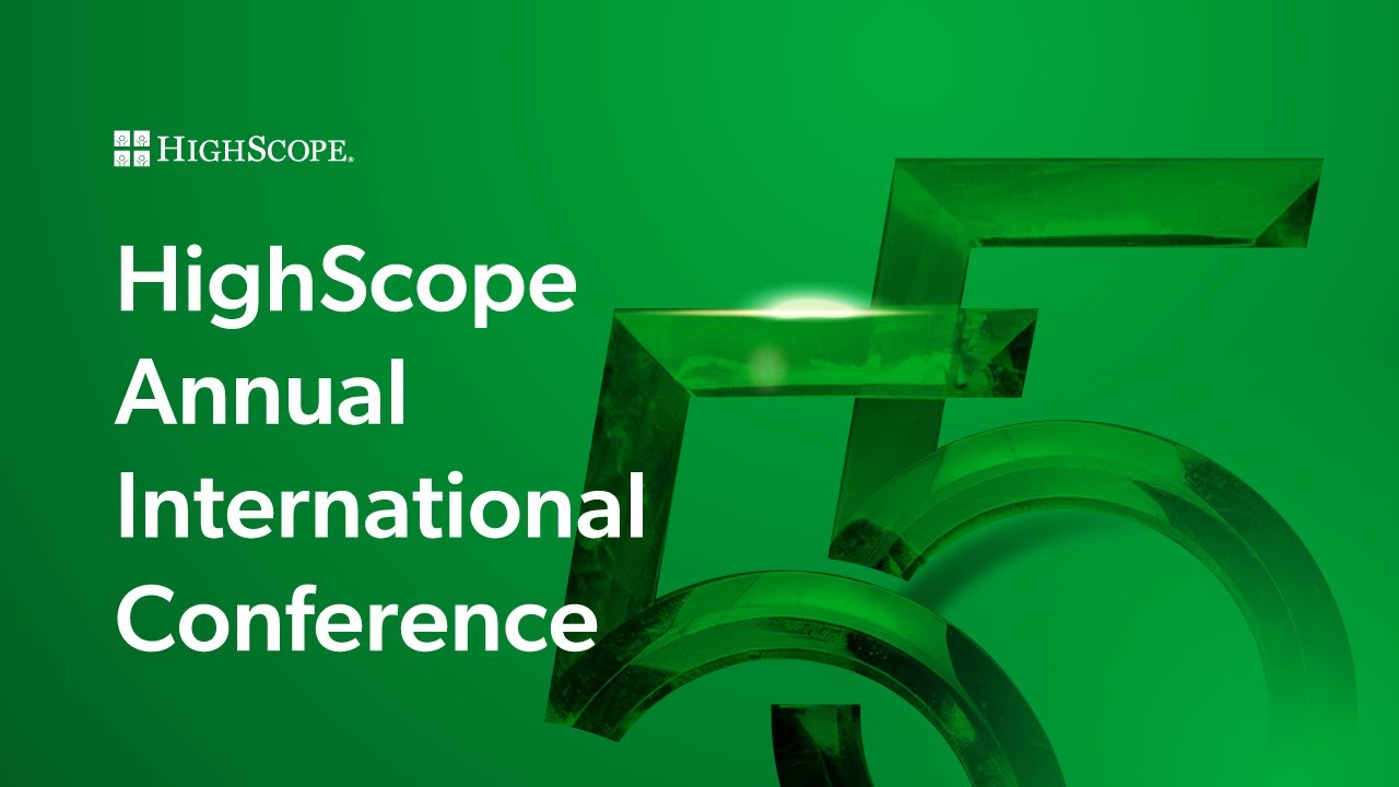 2025 HighScope Annual International Conference