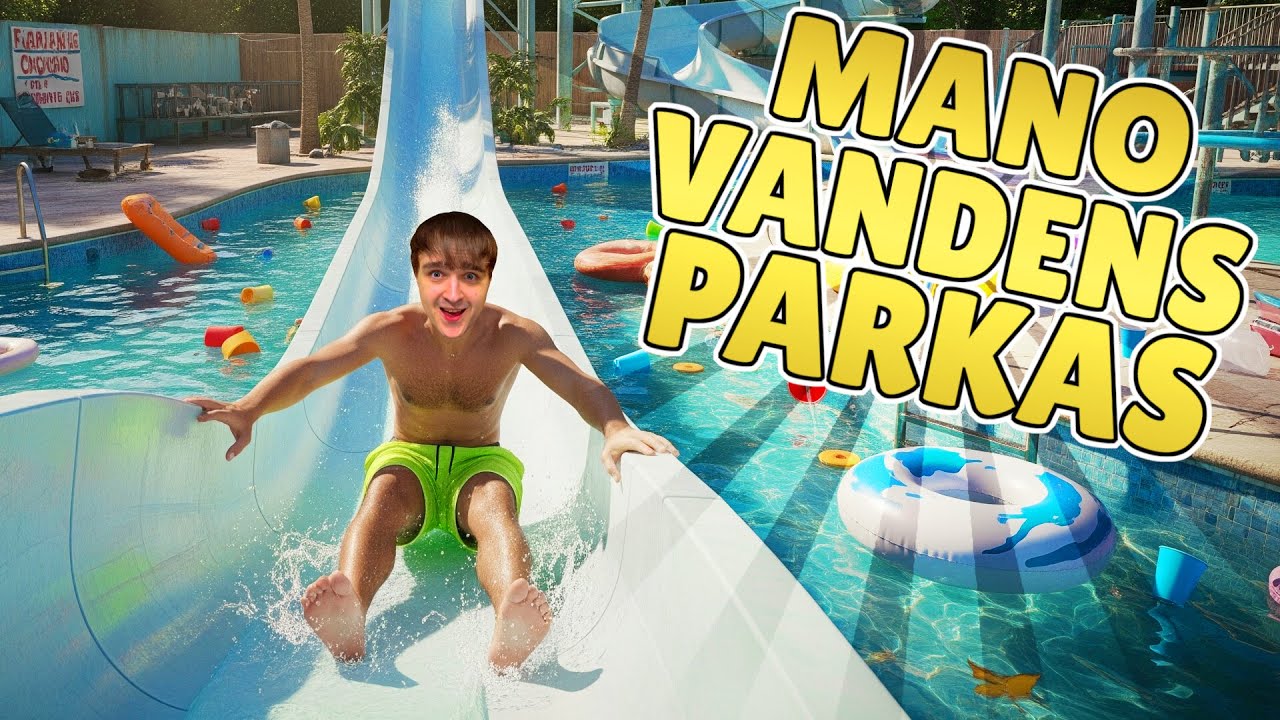 MANO VANDENS PARKAS!