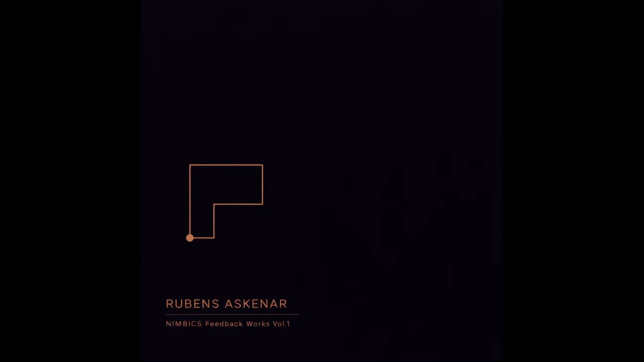 Rubens ASKENAR - Nimbics | Feedback Works Vol.1