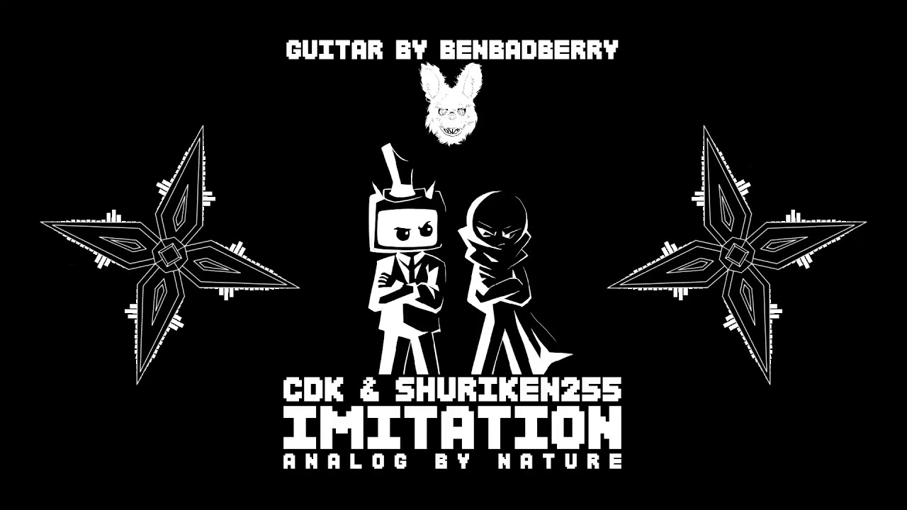 cdk Ft. Shuriken255 - Imitation (RUMBLESTEP)