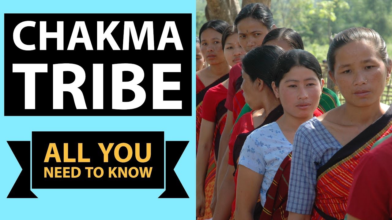 चकमा जनजाति विवाद Chakma Tribe controversy in Arunachal Pradesh Tripura Assam Mizoram & Bangladesh