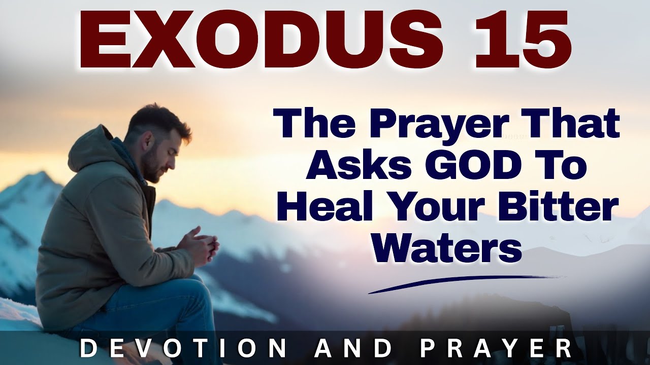 “He Threw It Into The Water, Water Became Fit To Drink” – Healing Bitter Waters | Exodus 15:25