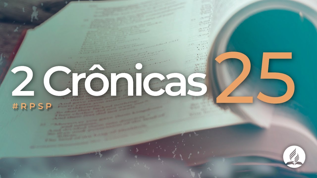 2 Crônicas 25 -  Reavivados Por Sua Palavra | #RPSP