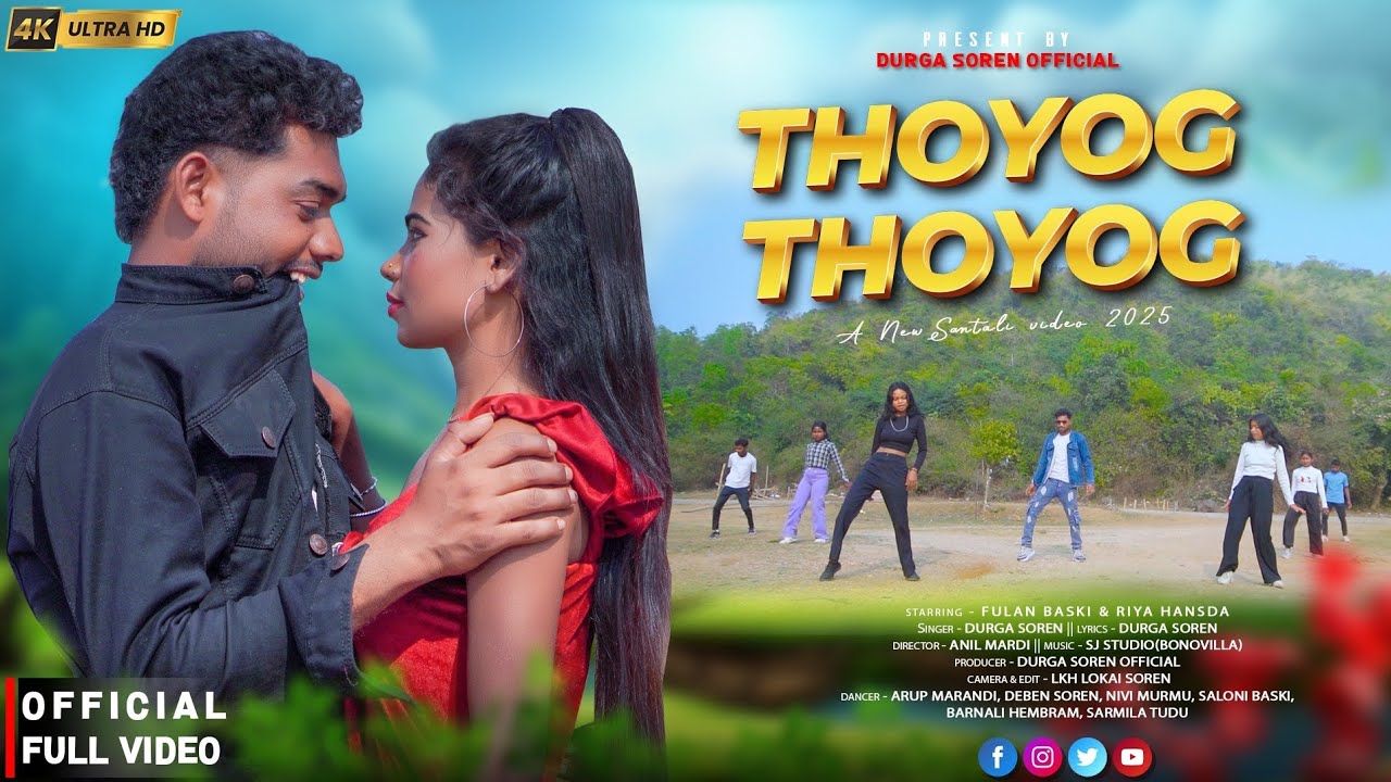 THOYOG THOYOG | NEW SANTALI VIDEO 2025 | DURGA SOREN | FULAN BASKI | RIYA MURMU | FULL VIDEO 2025