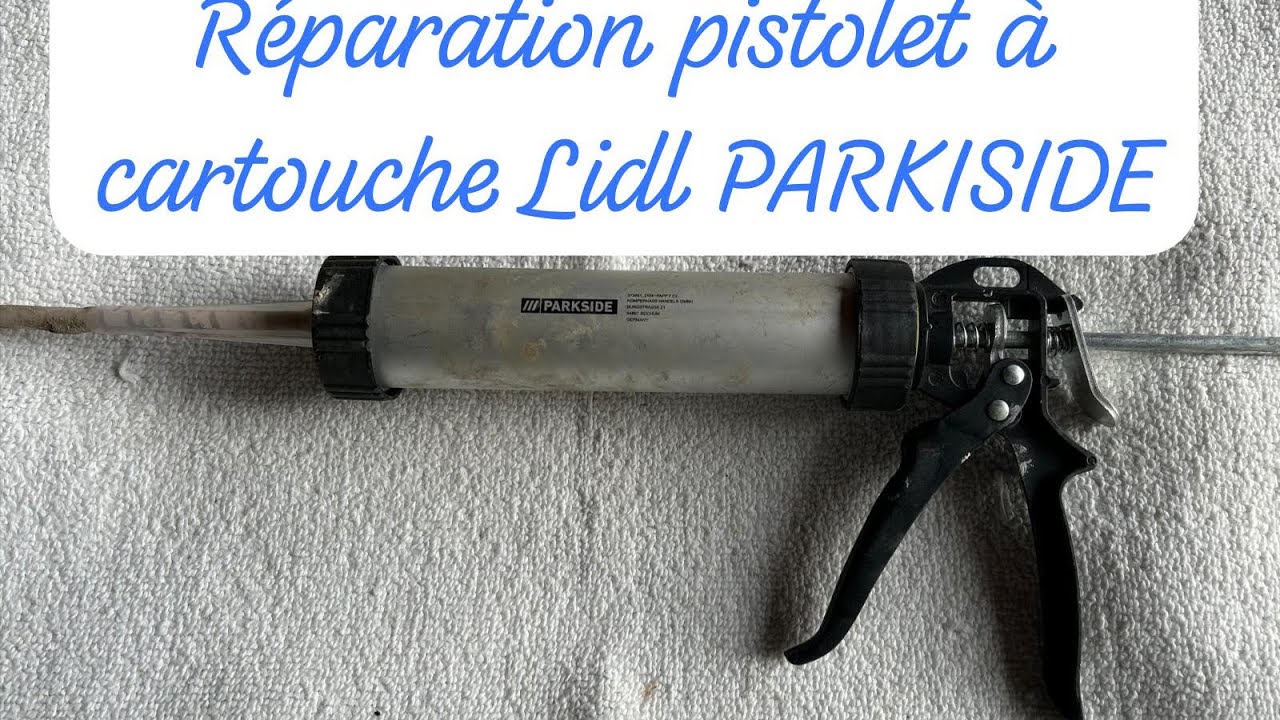Réparation pistolet à cartouche PARKSIDE  LIDL