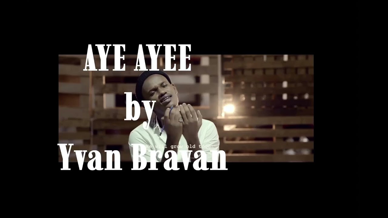 YE AYEE by Yvan Buravan (Official Lyrics