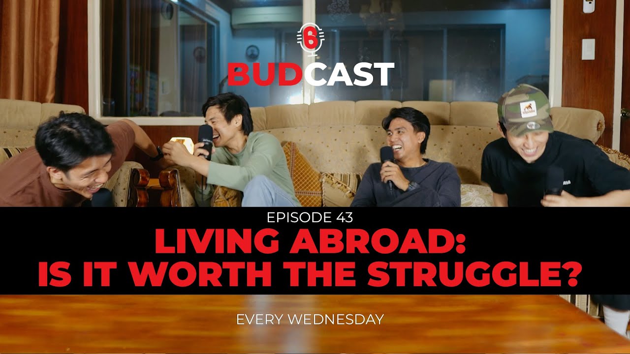 Ep. 43 | Living Abroad: Is It Worth the Struggle? | Budcast