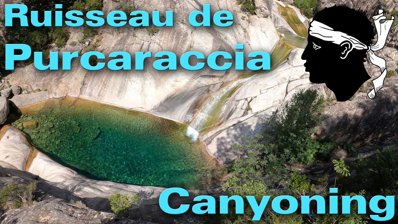 Canyoning - Purcaraccia (Corse-du-Sud)