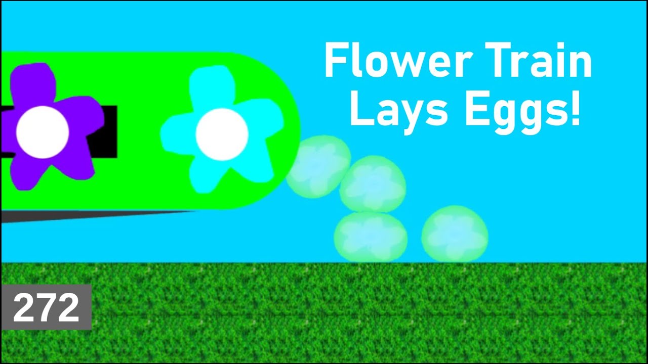 A Flower Train lays an egg!