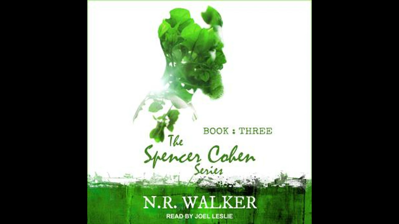 Spencer Cohen Series, Book Three Audiobook by N.R. Walker