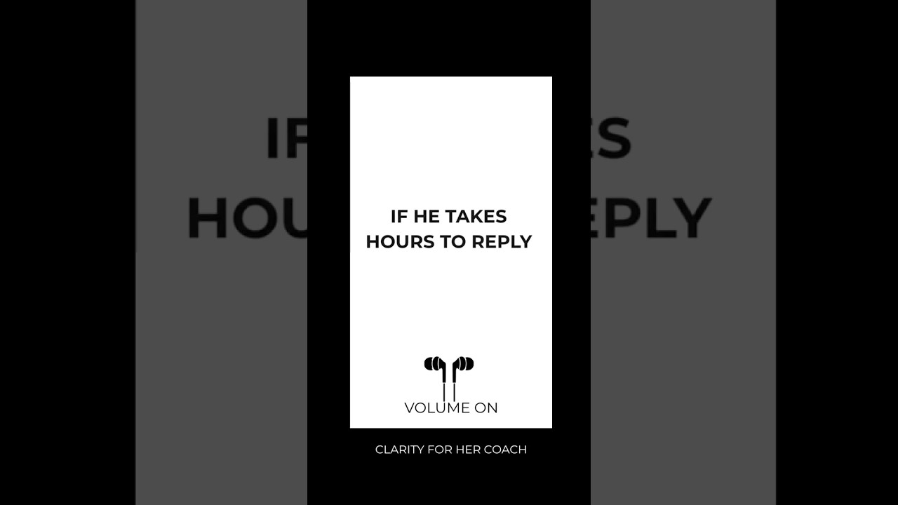 If He Takes Hours to Reply 🤍 | Relationship Clarity for Women #shorts