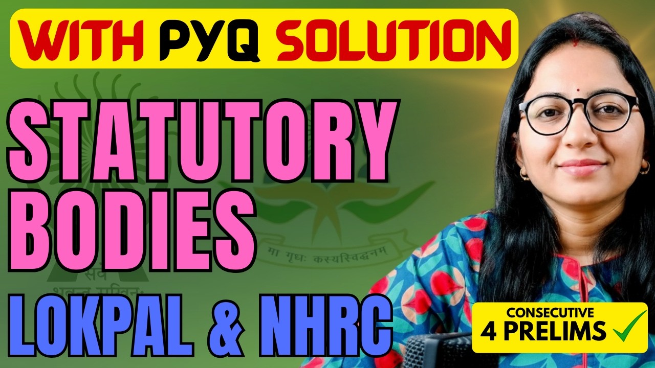 UPSC PYQ Decoded: Lokpal & NHRC | Master Statutory Bodies (31 Years Analysis) EP-12.2