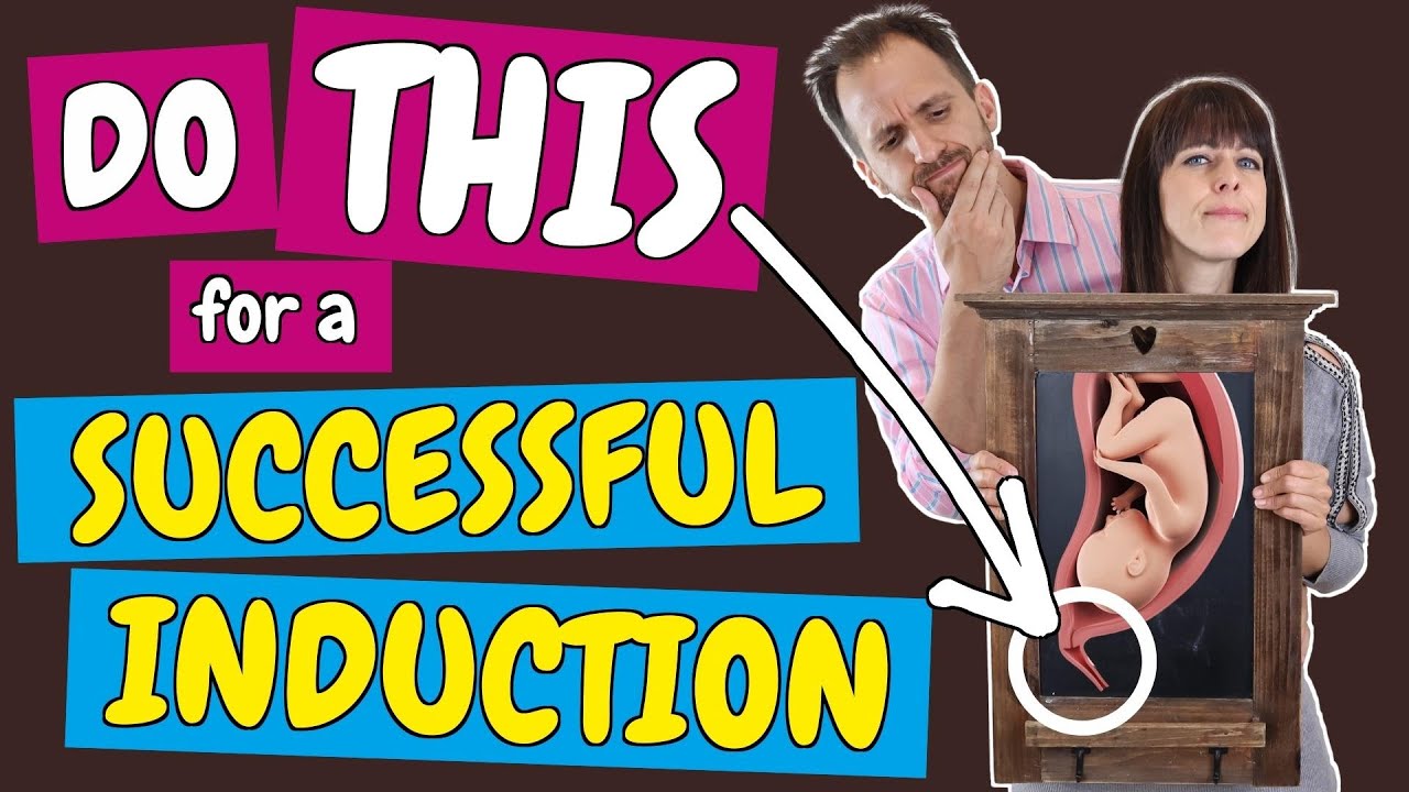 How to prepare for a medical Labor Induction: Increase your Chances of a successful Induction