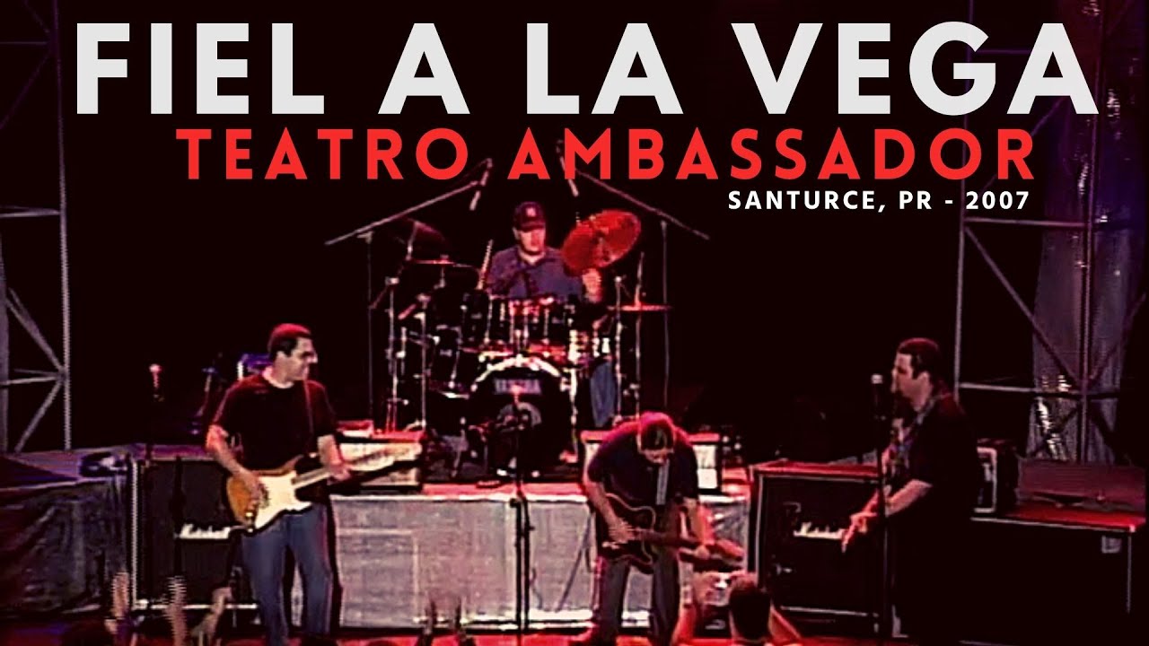 Fiel a La Vega - Teatro Ambassador / Santurce PR - 2007