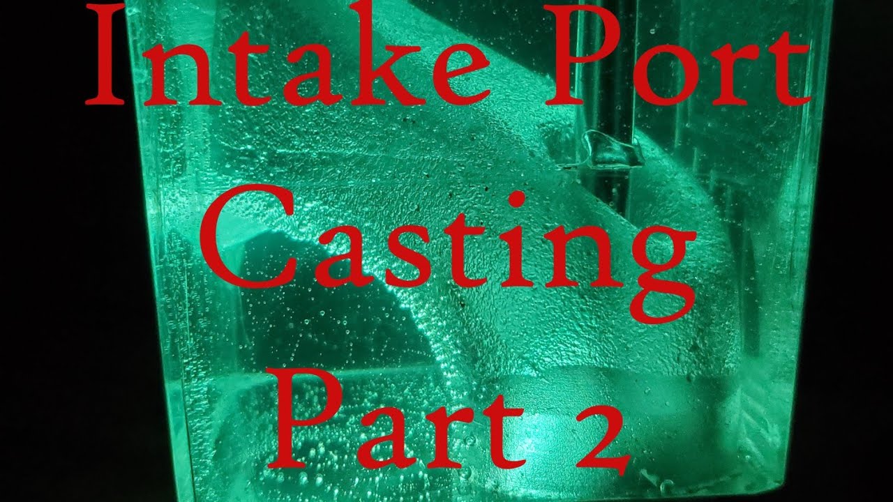 Intake Port Casting Part 2