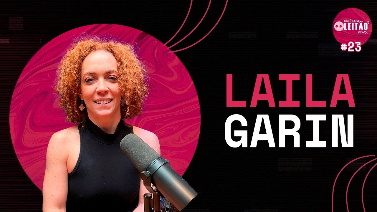 Laila Garin - Caf&eacute; com Leit&atilde;o Podcast #23