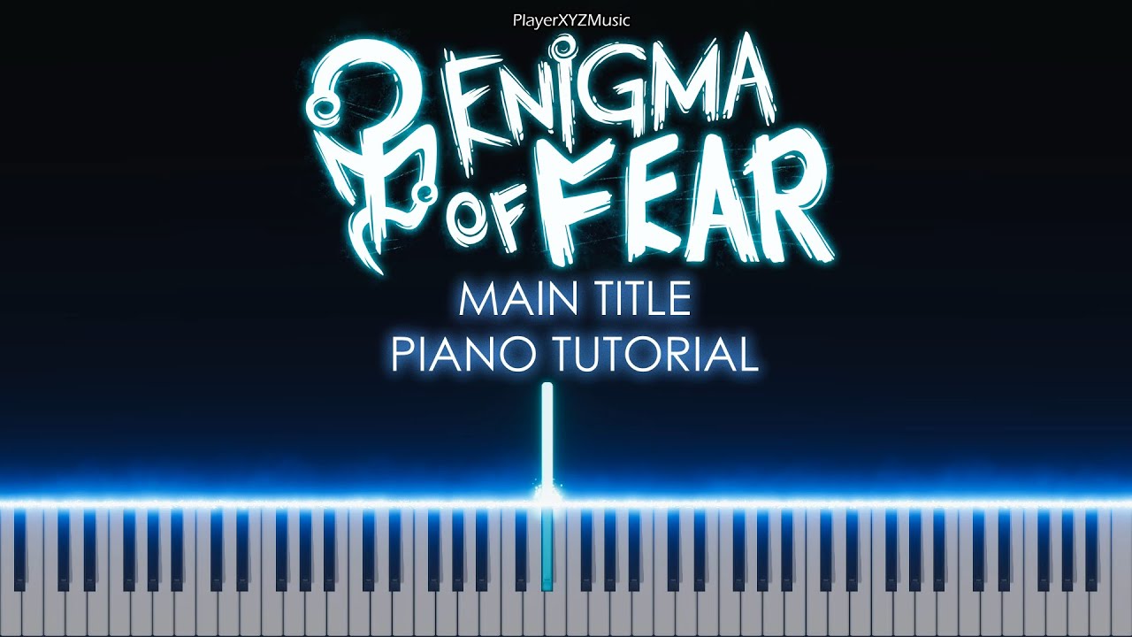 Enigma of Fear - Main Title (Piano Tutorial)