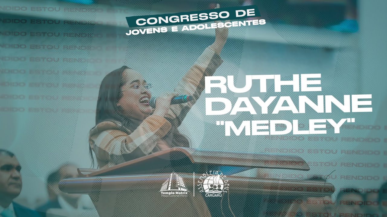 Ruthe Dayanne | Medley | Congresso de Jovens e Adolescentes 2025 | IEADPECARUARU