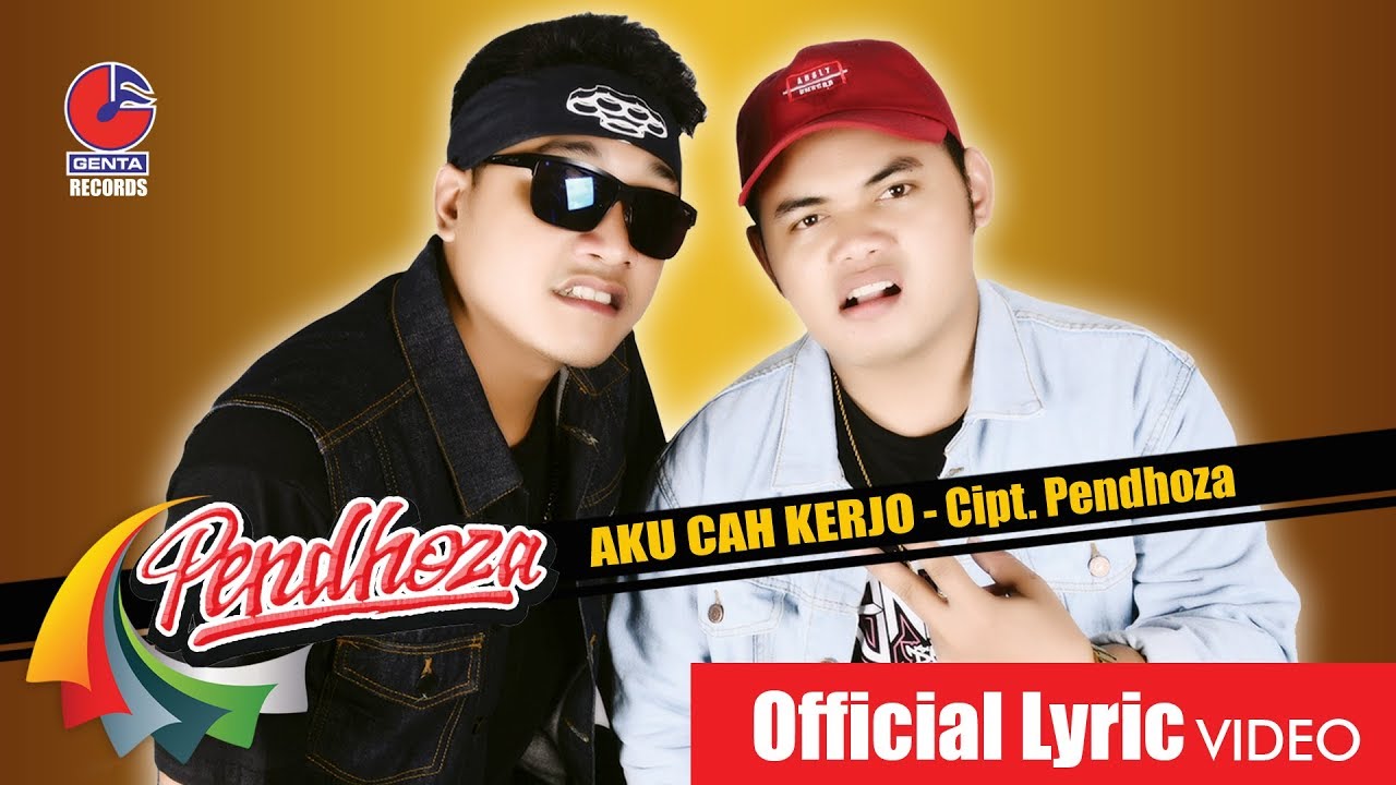 PENDHOZA - AKU CAH KERJO - Official Video