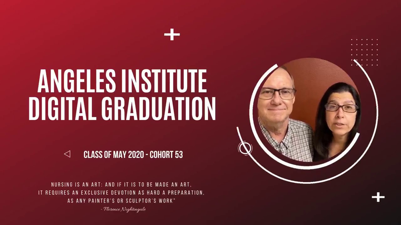 Angeles Institute Cohort 53 Class of 2020 Virtual Graduation!