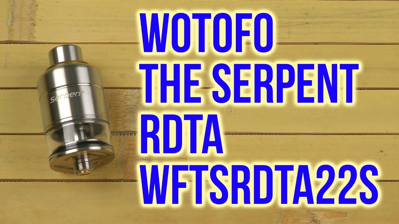 Распаковка Wotofo The Serpent RDTA Silver WFTSRDTA22S