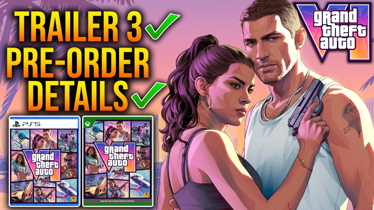 GTA 6 TRAILER 3, PRE-ORDER DETAILS, & More&hellip;