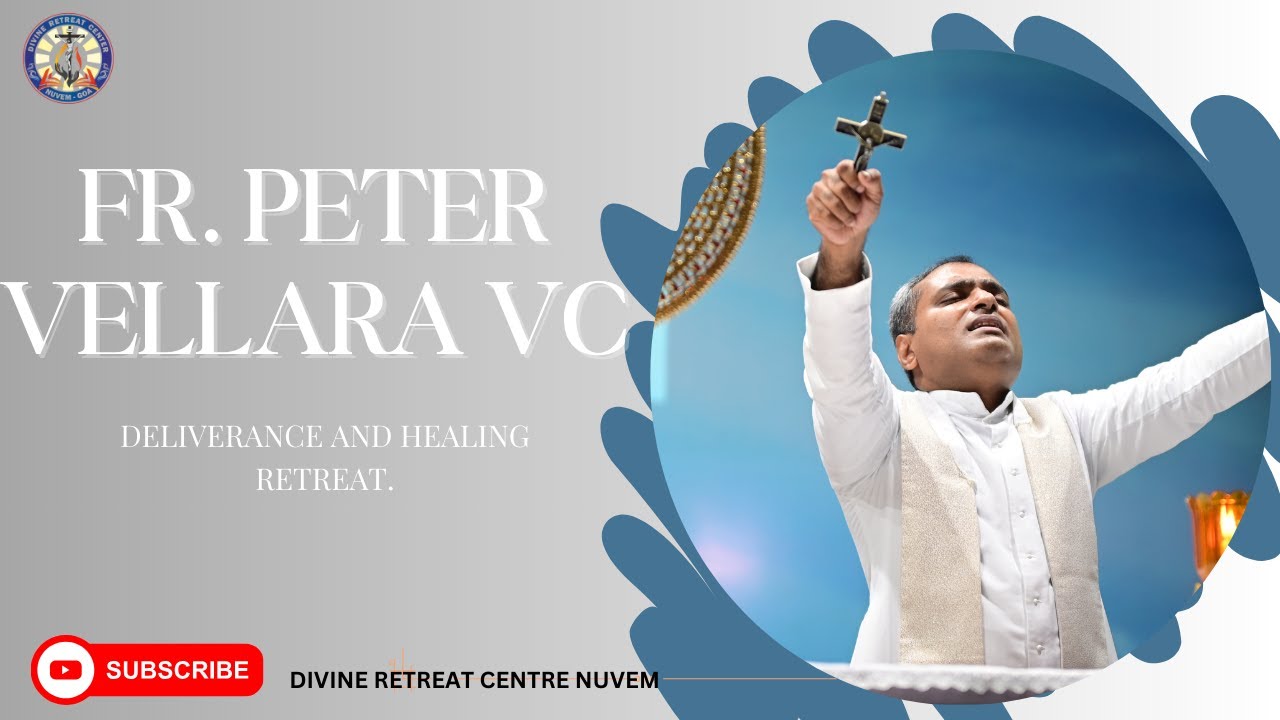 FR. PETER VELLARA VC: PASSION RETREAT ( DAY 2) - Divine Retreat Centre, Nuvem - Goa.