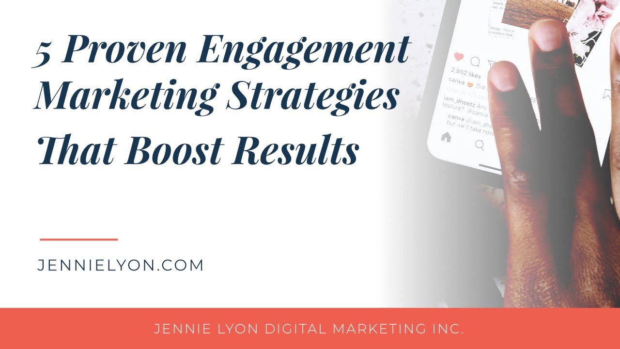 5 Proven Engagement Marketing Strategies that Boost Results