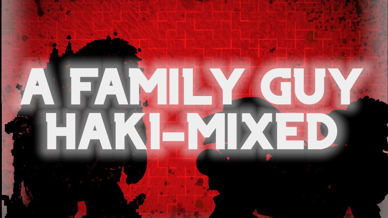 DARKNESS TAKEOVER | A FAMILY GUY REMIX [HAK1-MIXED]