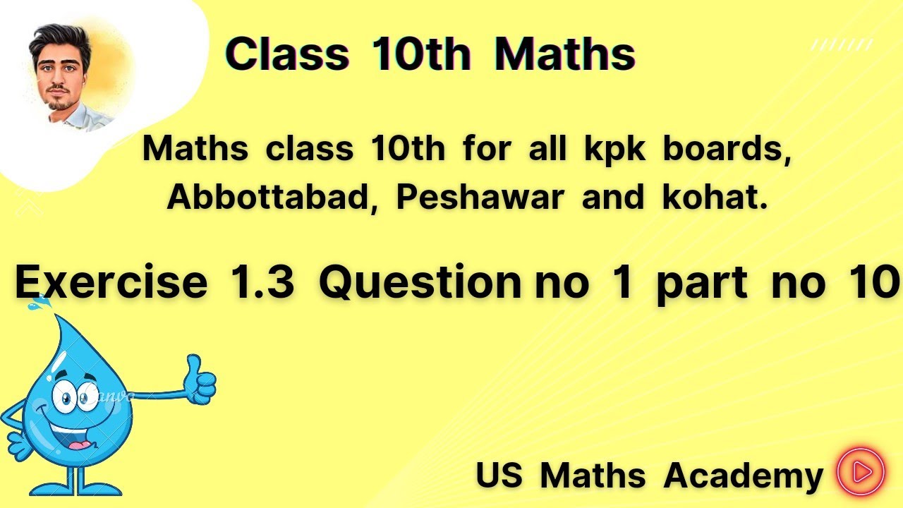 10th class maths, Exercise 1.3 question no 1, part no 10, all kpk, Abbottabad, and Peshawar boards..
