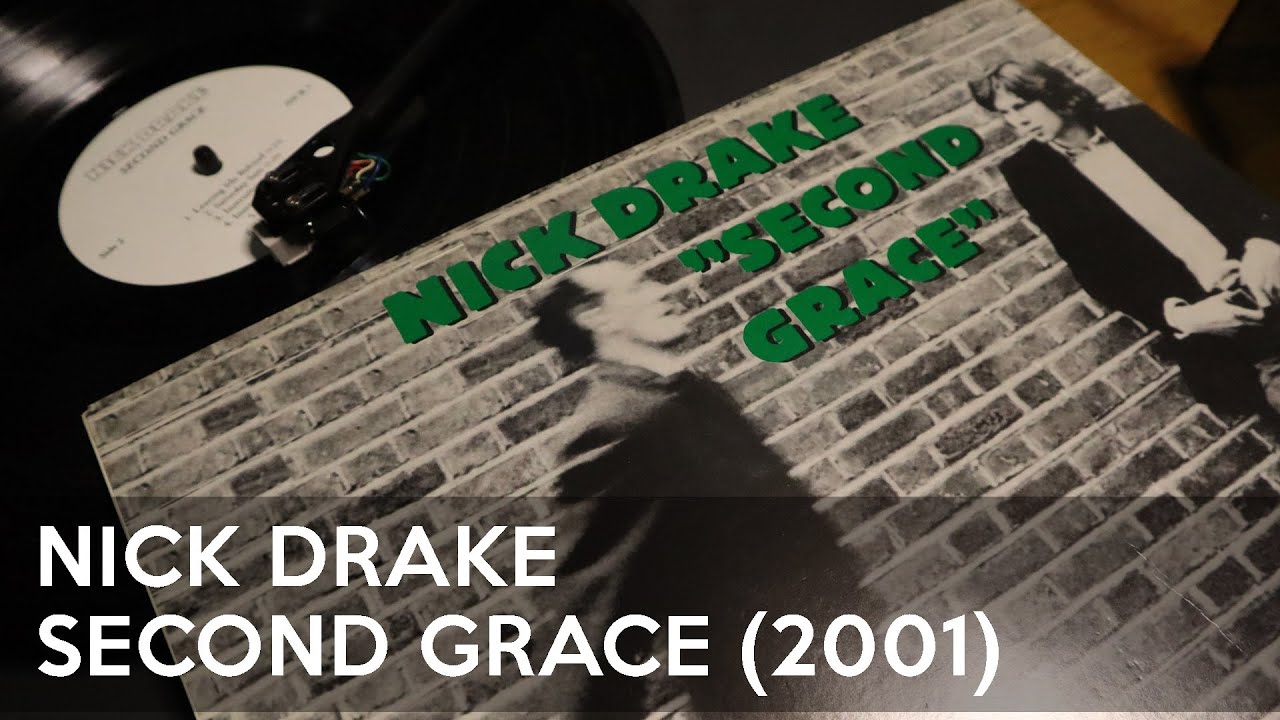 Nick Drake - Second Grace (Full Album, HQ Vinyl LP) (2001)