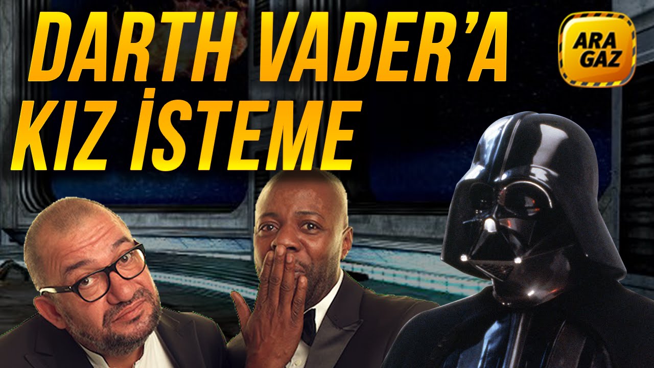 Aragaz - Darth Vader'a Kız İsteme