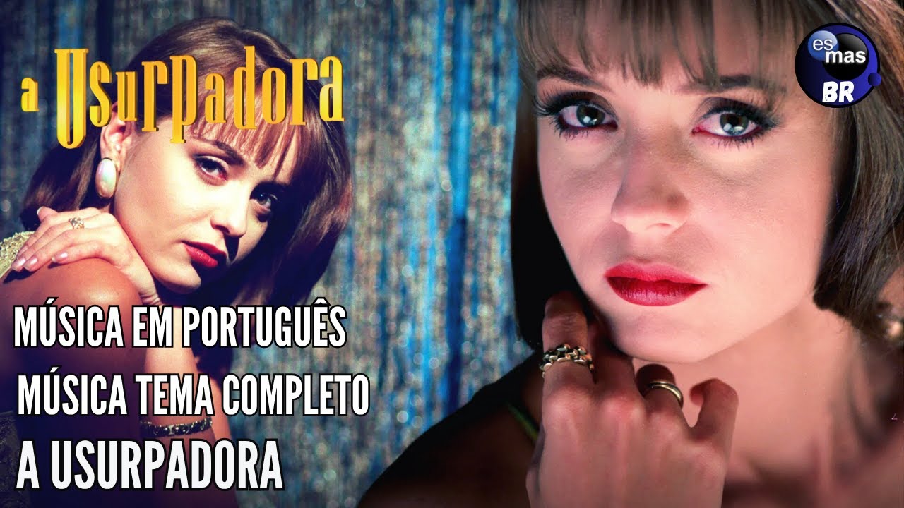 A Usurpadora (Tema Música Completa em Português) Exclusivo!