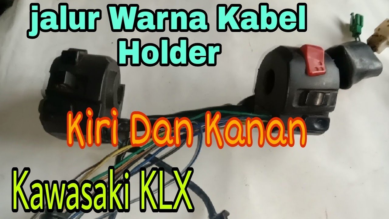 jalur Warna Kabel Holder Kanan Dan Kiri Kawasaki KLX @Asm Channel
