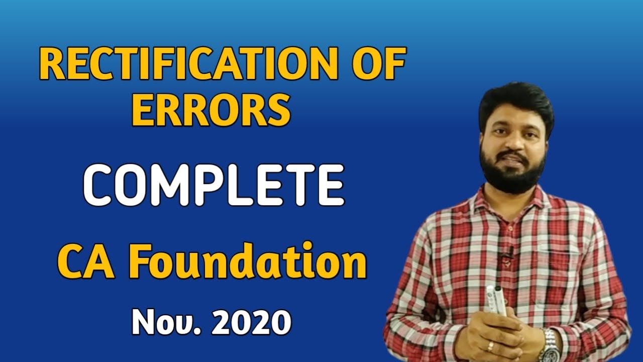 Rectification of error l Complete l CA Foundation