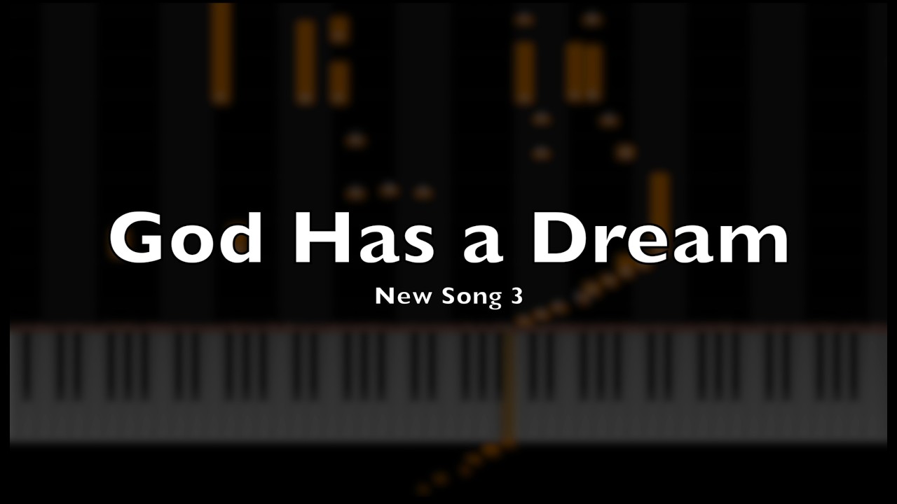 God Has a Dream ｜New Song 3