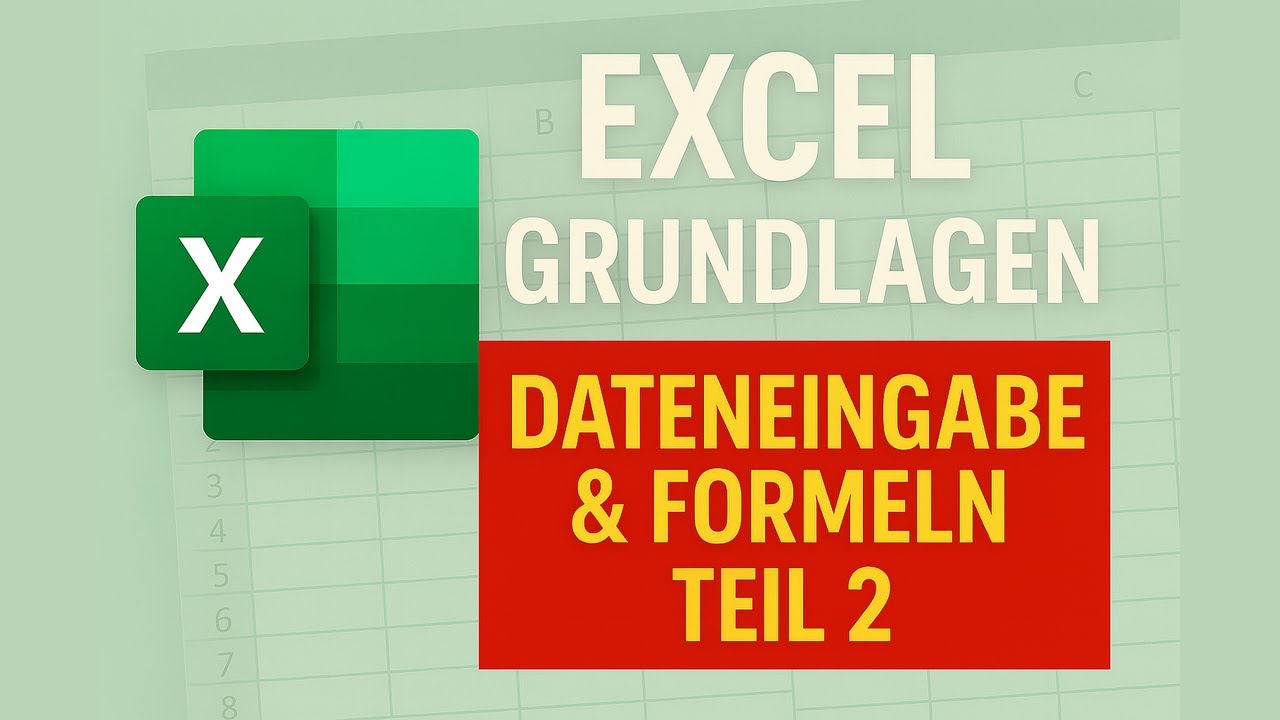 Excel Grundlagen Dateneingabe & Formeln Teil 2