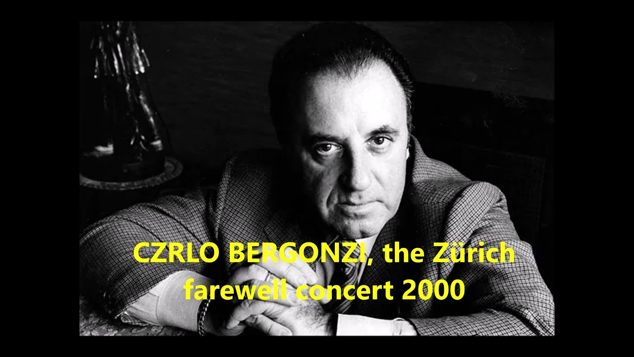 CARLO BERGONZI the Zürich Farewell concert 18 September 2000