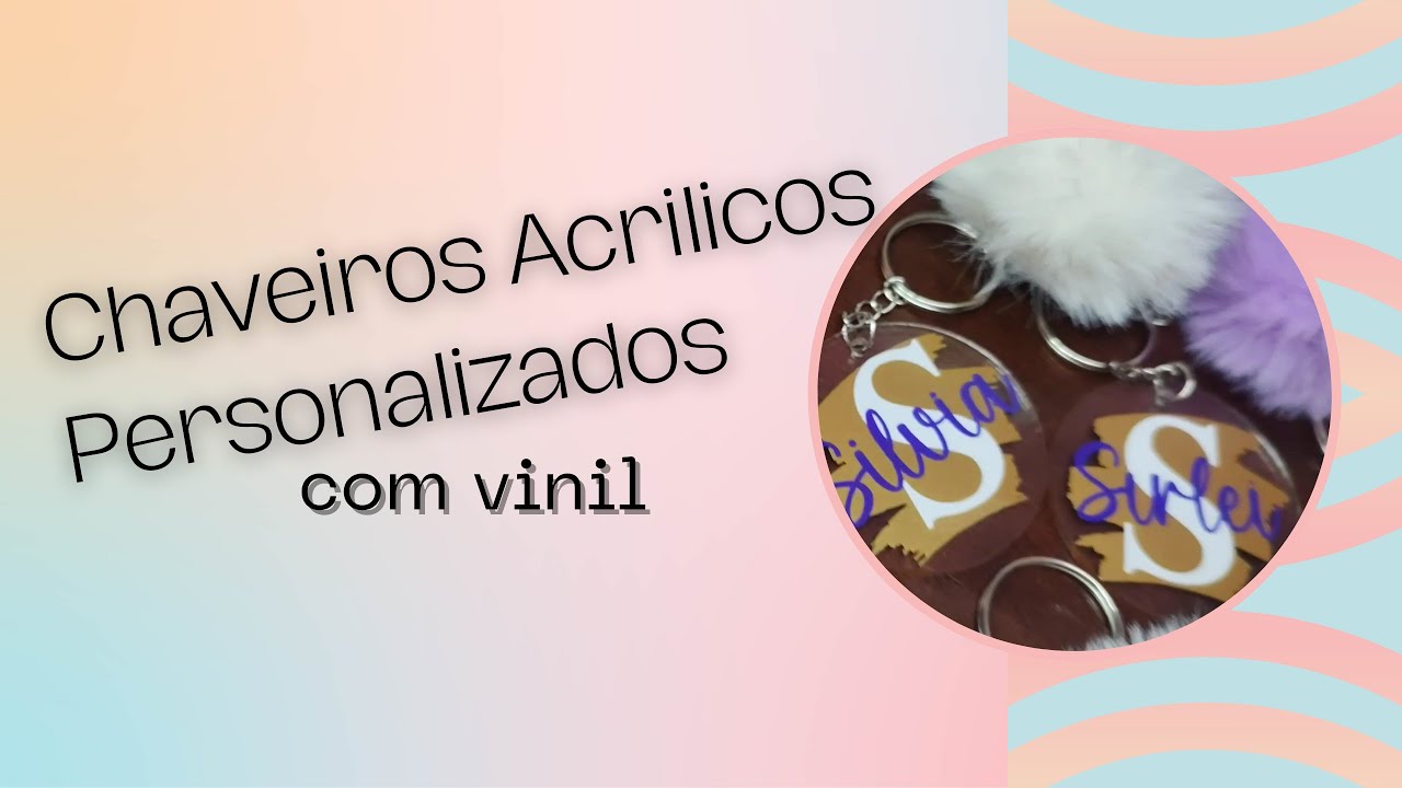 Como fazer chaveiro acrílico personalizado com vinil | Faça você mesmo | Canal Universo Criativo
