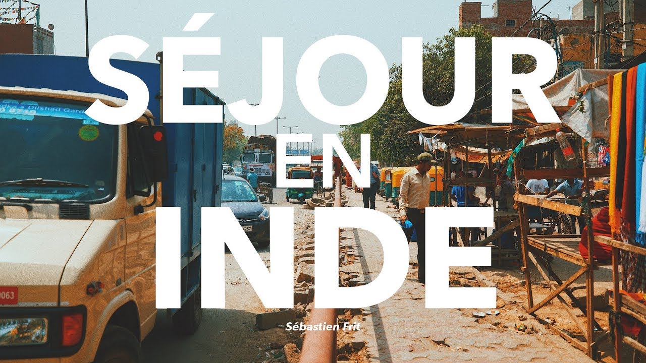 SÉJOUR EN INDE - Seb la Frite
