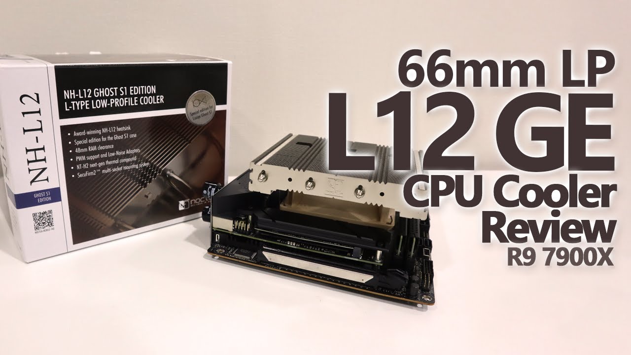 NOCTUA NH-L12 Ghost S1 Edition Review