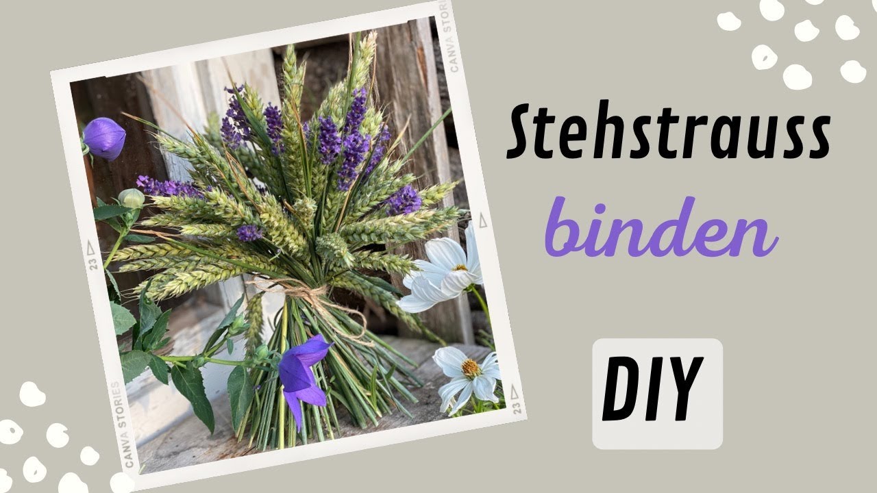 Strauß selber binden * Stehstrauß aus Getreide und Lavendel * Trockenstrauß