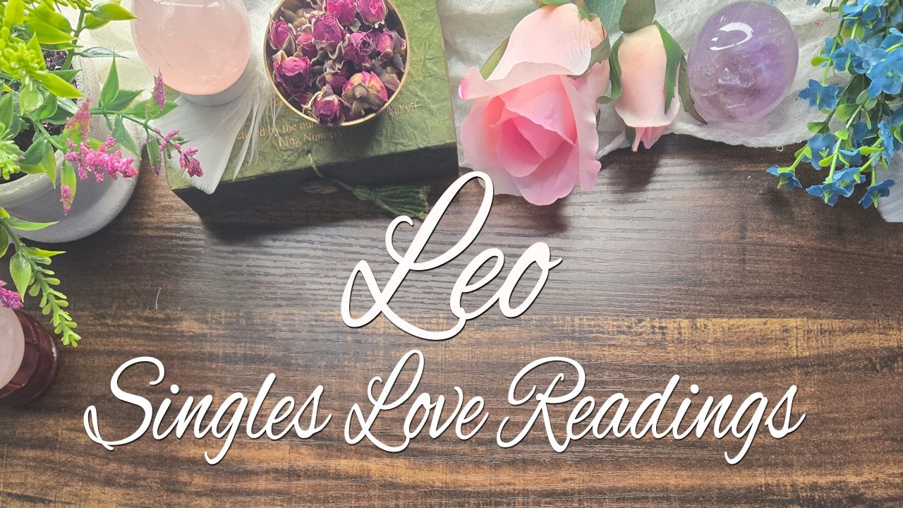 LEO SINGLES - THEY LET GO OF THEIR OPTIONS BECAUSE THEY SEE THEMSELF WITH YOU!