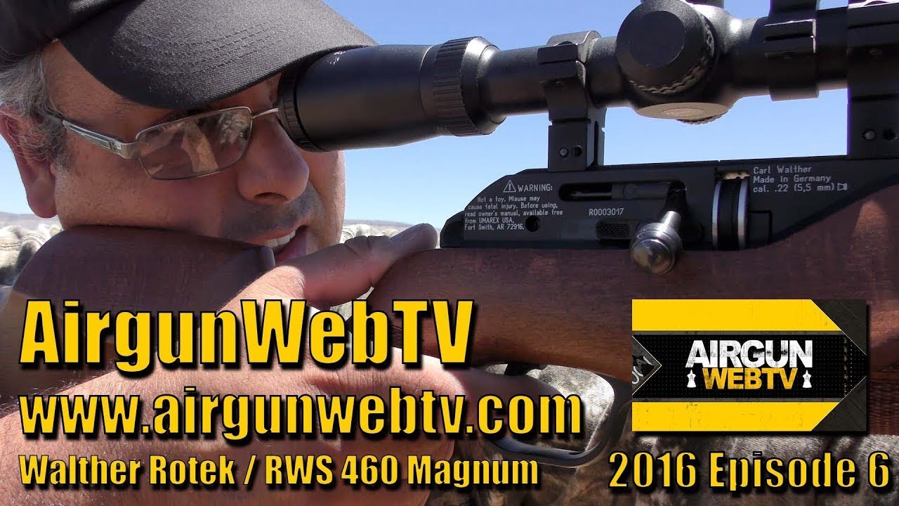 AGWTV &ndash; 2016  - EP13 - RWS 460 and Walther Rotek - Two Great airguns from Umarex USA!